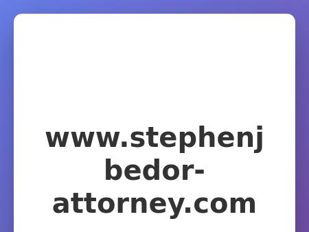 Law Office of Stephen J. Bedor